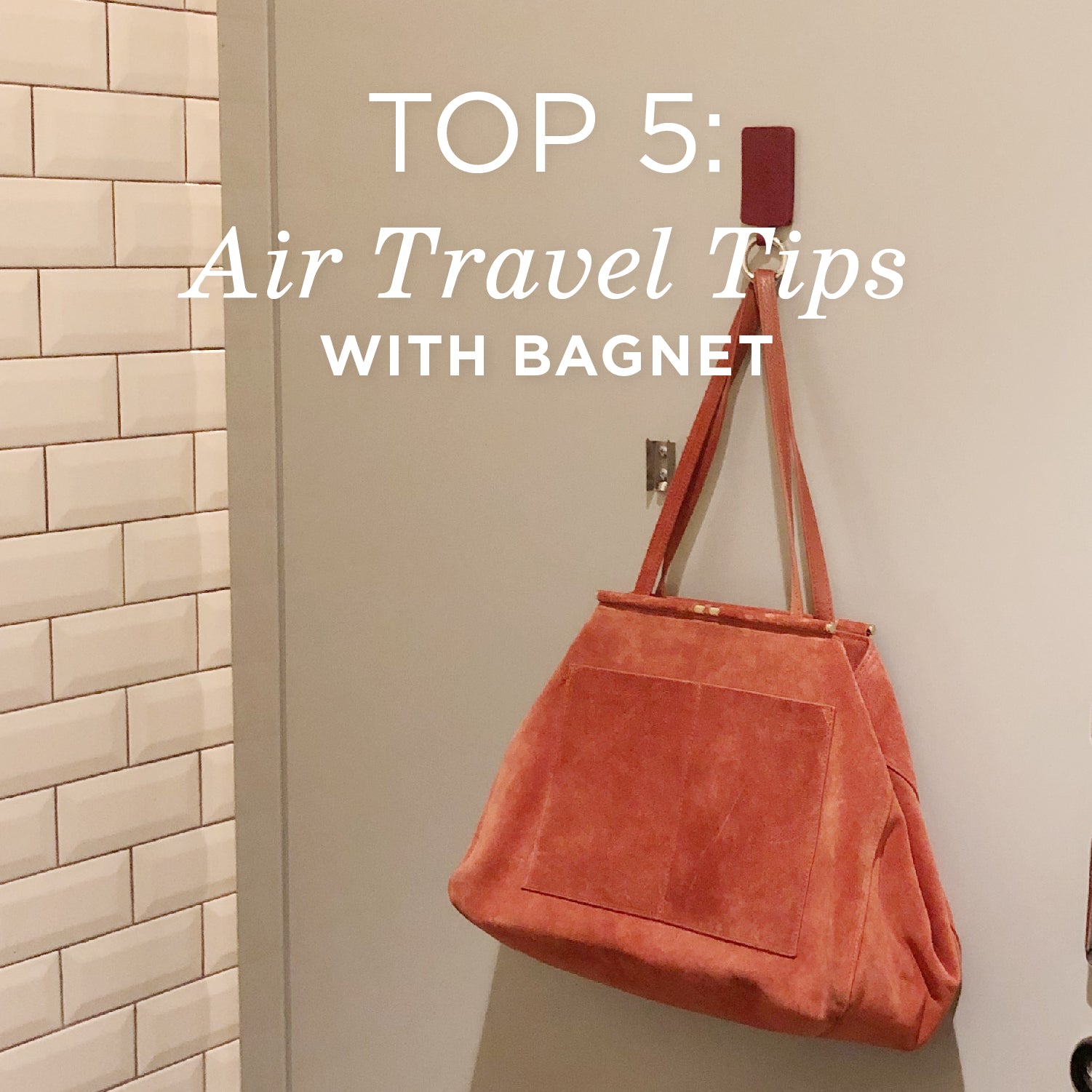 Tips and Tricks for Travel With Bagnet